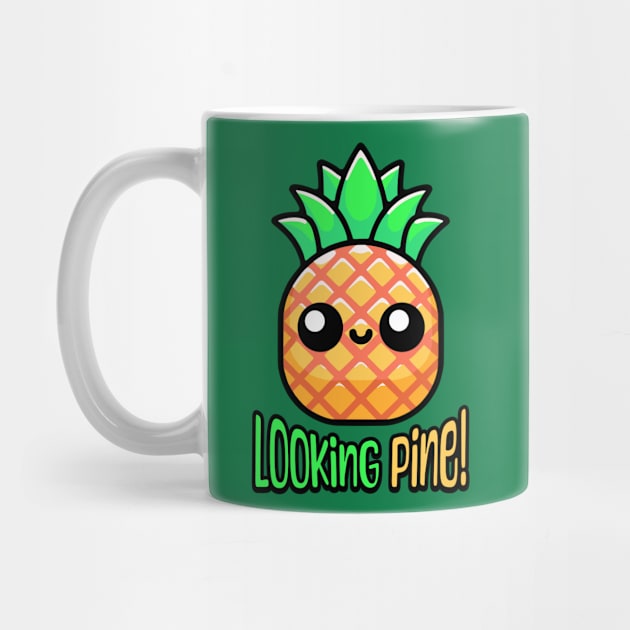 Looking Pine! Cute Pineapple Pun by Cute And Punny